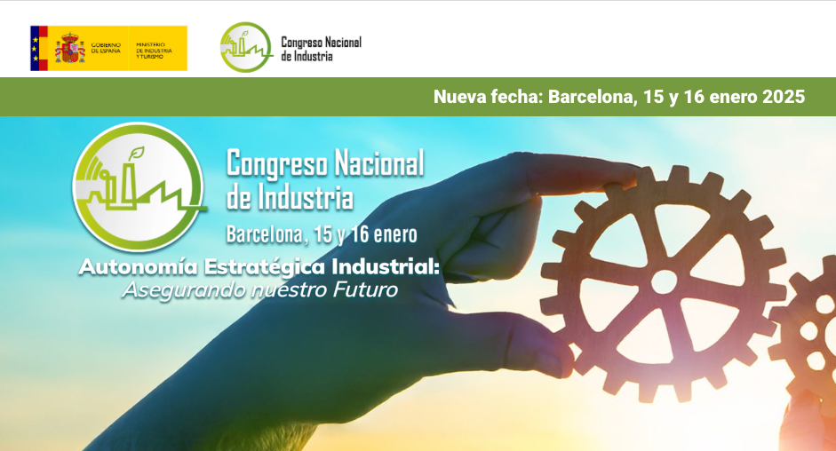 Congreso Nacional de Industria - Autonomía estratégica industrial: Asegurando nuestro Futuro